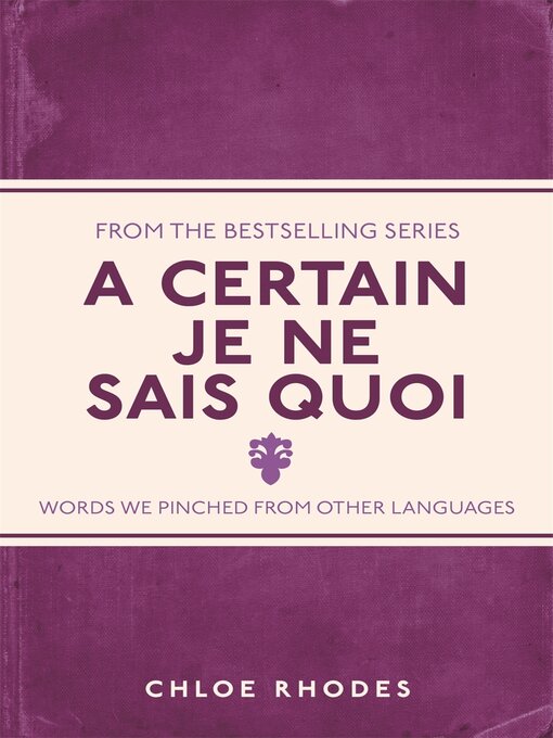 Title details for A Certain Je Ne Sais Quoi by Chloe Rhodes - Available